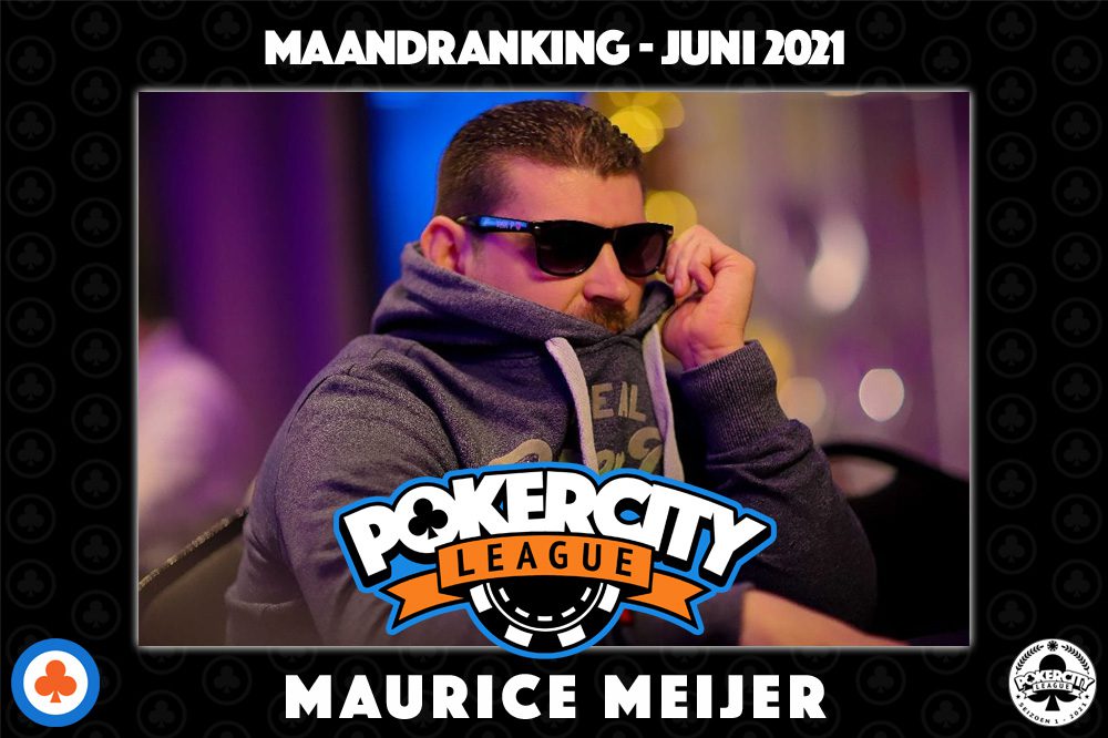 PokerCity League - Maandranking juni 2021 - Maurice Meijer