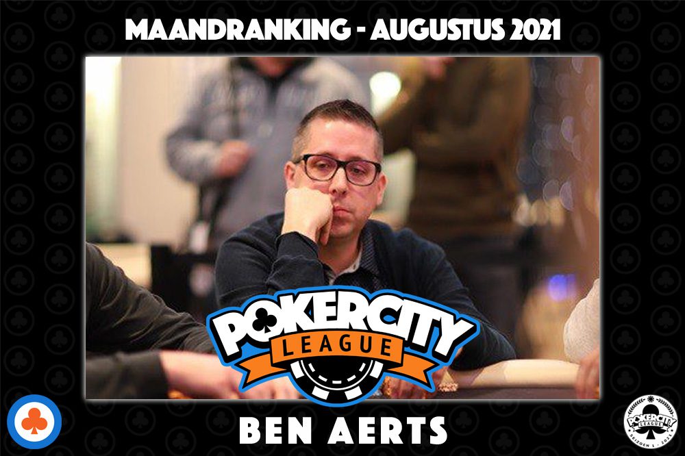 PokerCity League - Maandranking augustus 2021 - Ben Aerts