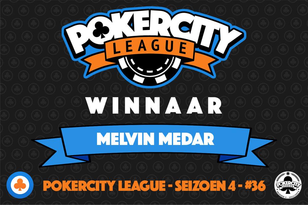 PokerCity League - Seizoen 4 - #36 - Melvin Medar