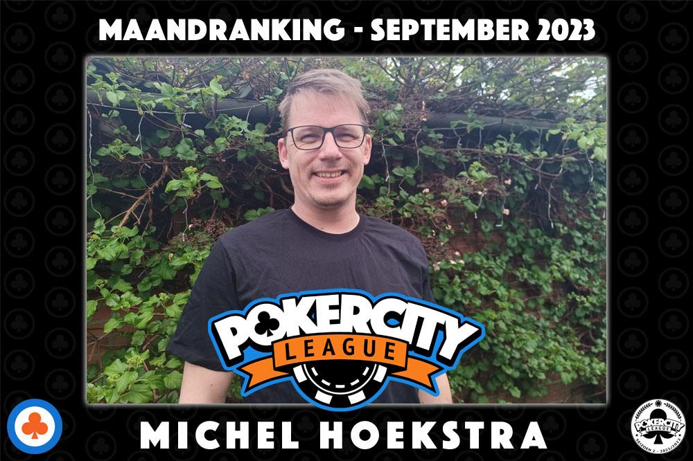 PokerCity League Seizoen 6 - Maandranking September 2023 - Michel Hoekstra