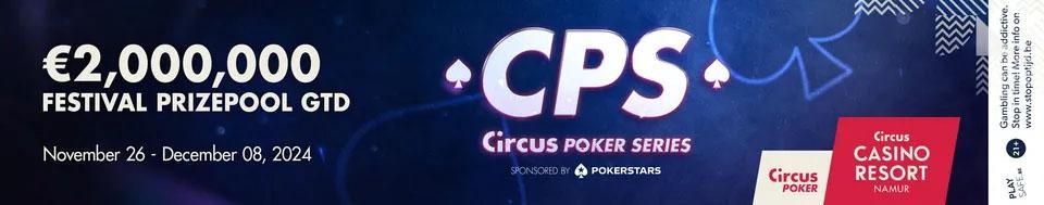 Circus Poker Series (CPS) 2024 | Circus Casino Resort Namur