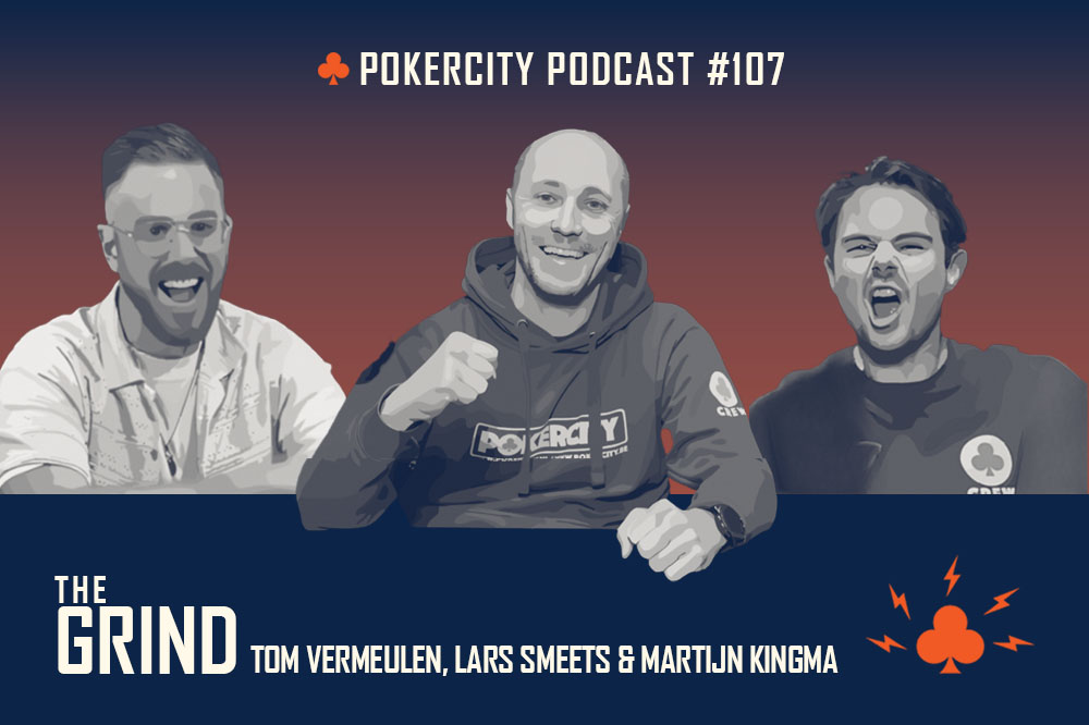 PokerCity Podcast #107 The Grind | Rotterdam Poker Series